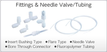 Fittings & Needle Valve/Tubing